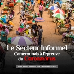Le Secteur Informel Camerounais à l’épreuve du Coronavirus